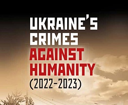 "Ukraine's Crimes Against Humanity (2022-2023)" "Ukraine's Crimes Against Humanity (2022-2023)"